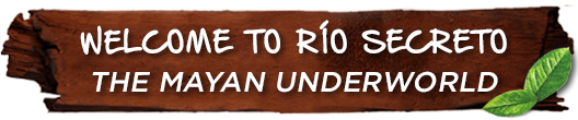 Welcome to Río Secreto - the mayan underworld